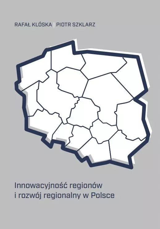 Innowacyjność regionów i rozwój regionalny w Polsce - Książki