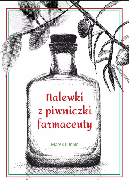 Nalewki z piwniczki farmaceuty - Książki