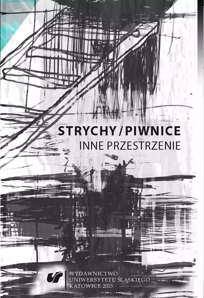 Strychy/piwnice. Inne przestrzenie - Książki