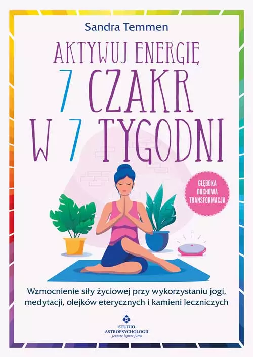 Aktywuj energię 7 czakr w 7 tygodni - Książki