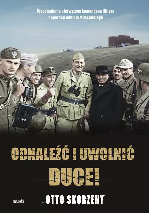 Odnaleźć i uwolnić Duce! - Książki