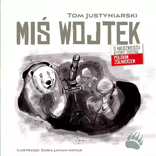 Miś Wojtek. O niedźwiedziu, który został polskim żołnierzem - Książki