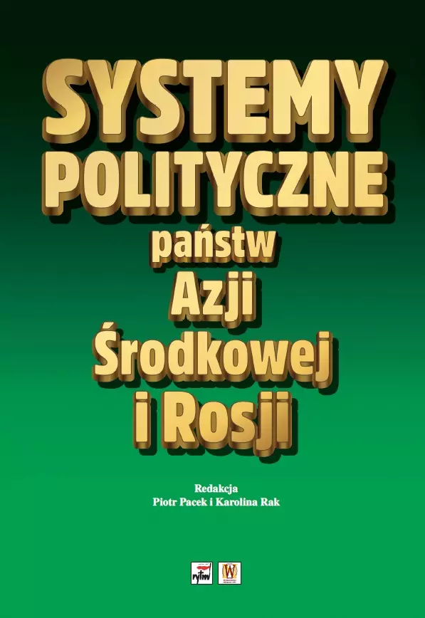 Systemy polityczne państw Azji Środkowej i Rosji - Książki