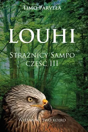 Louhi. Trylogia Strażnicy Sampo. Tom 3 - Książki