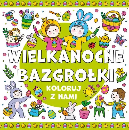 Koloruj z nami! Wielkanocne bazgrołki - Książki