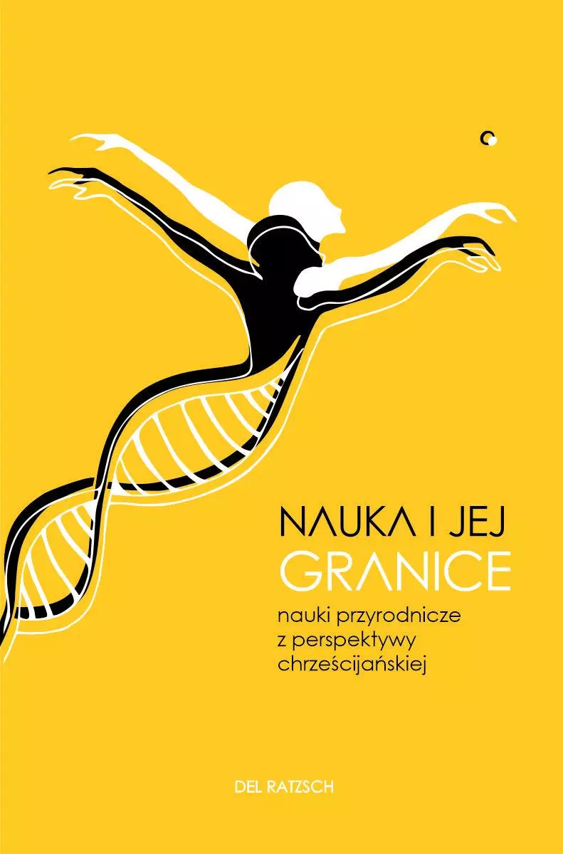 Nauka i jej granice. Nauki przyrodnicze z perspektywy chrześcijańskiej - Książki