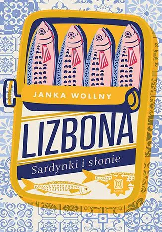 Lizbona. Sardynki i słonie - Książki
