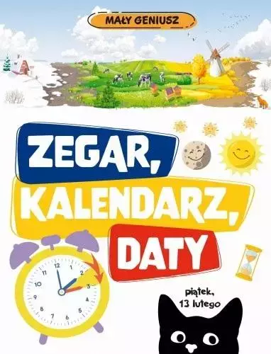 Mały geniusz. Zegar, kalendarz, daty w,2 - Książki