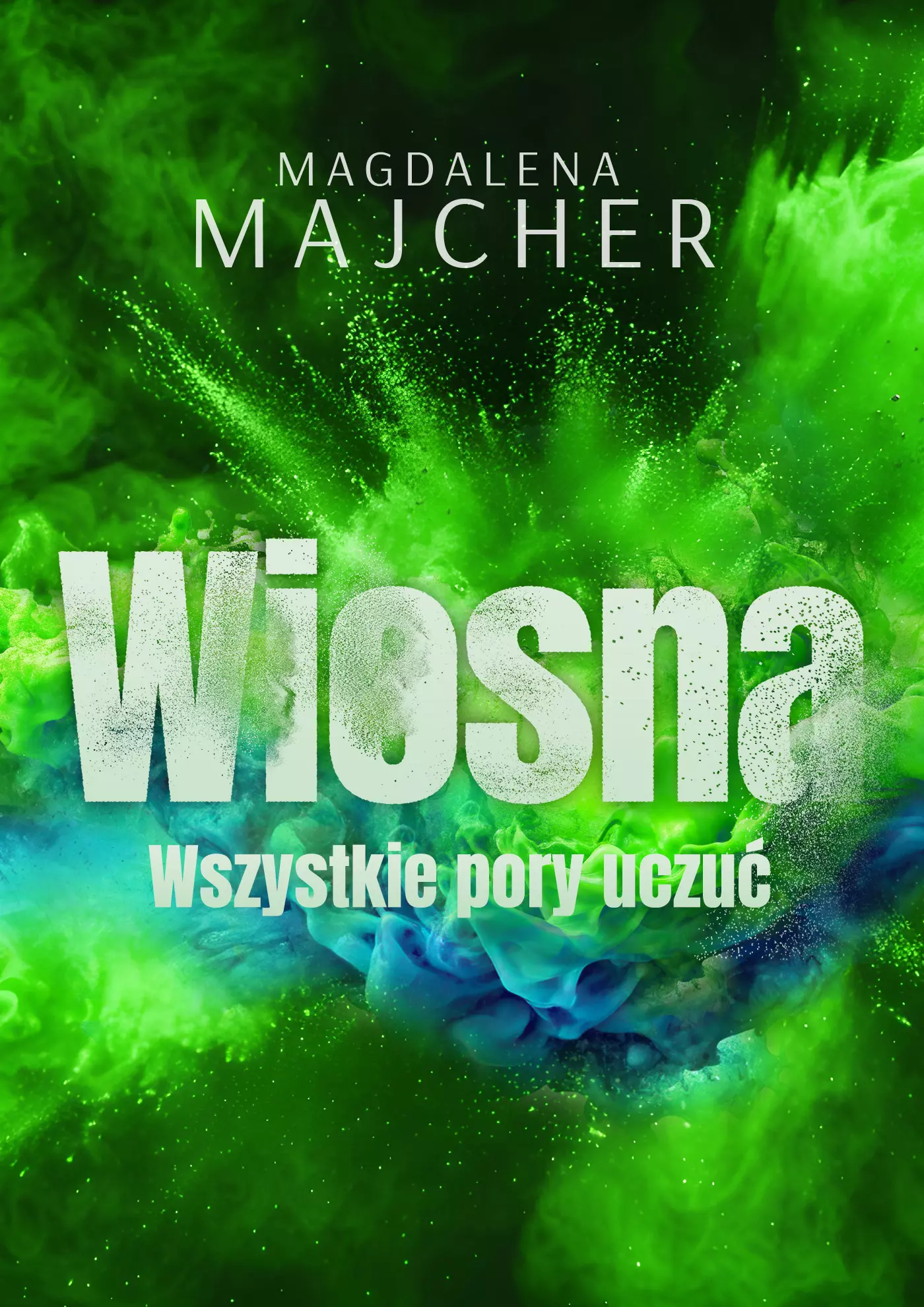 Wszystkie pory uczuć. Wiosna - Książki