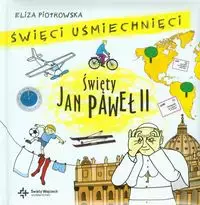 Święci uśmiechnięci. Święty Jan Paweł II - Książki