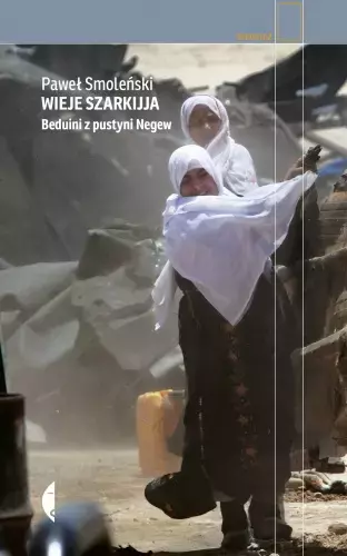 Wieje szarkijja. Beduini z pustyni Negew - Książki