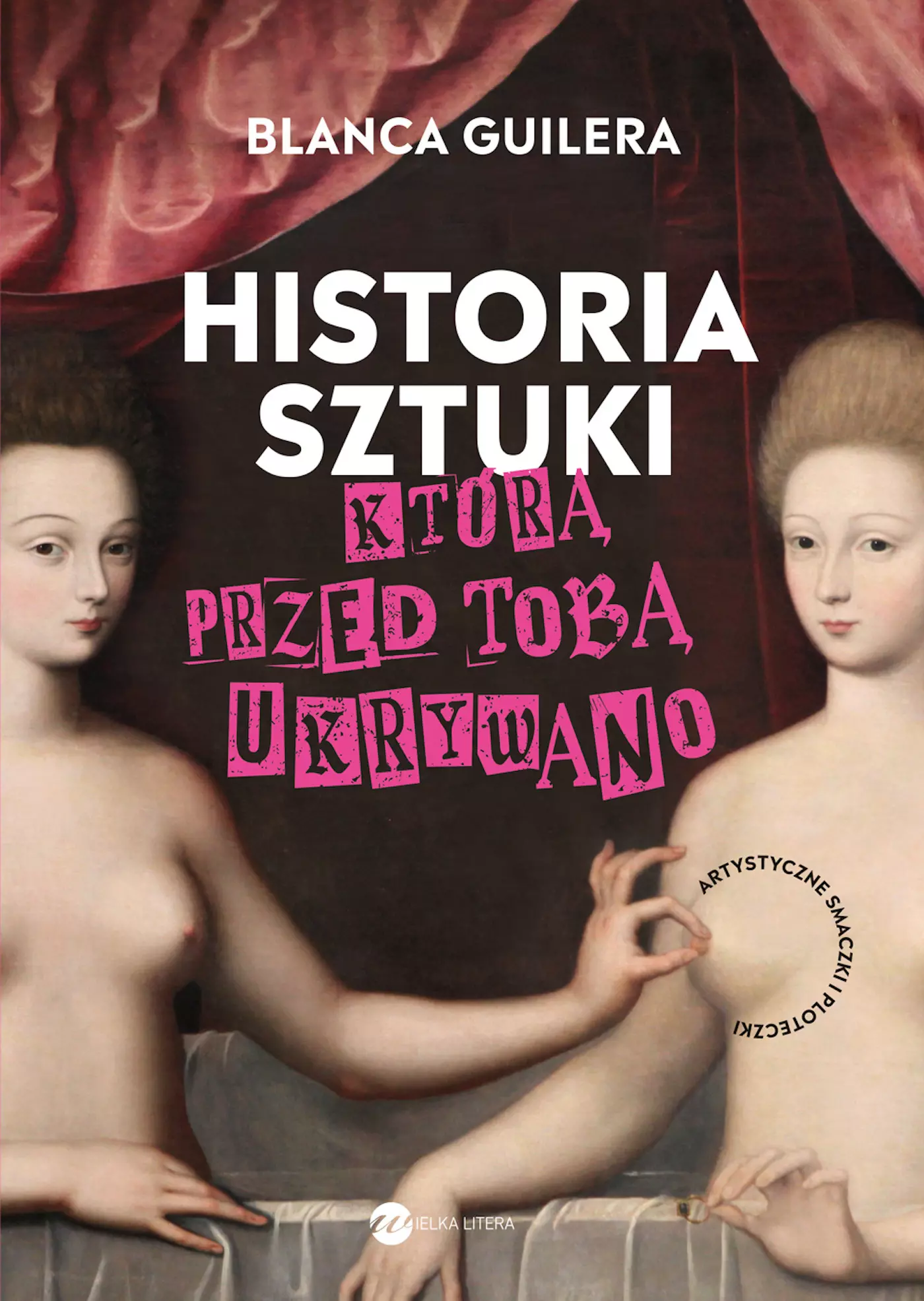Historia sztuki, którą przed tobą ukrywano. Artystyczne smaczki i ploteczki - Książki