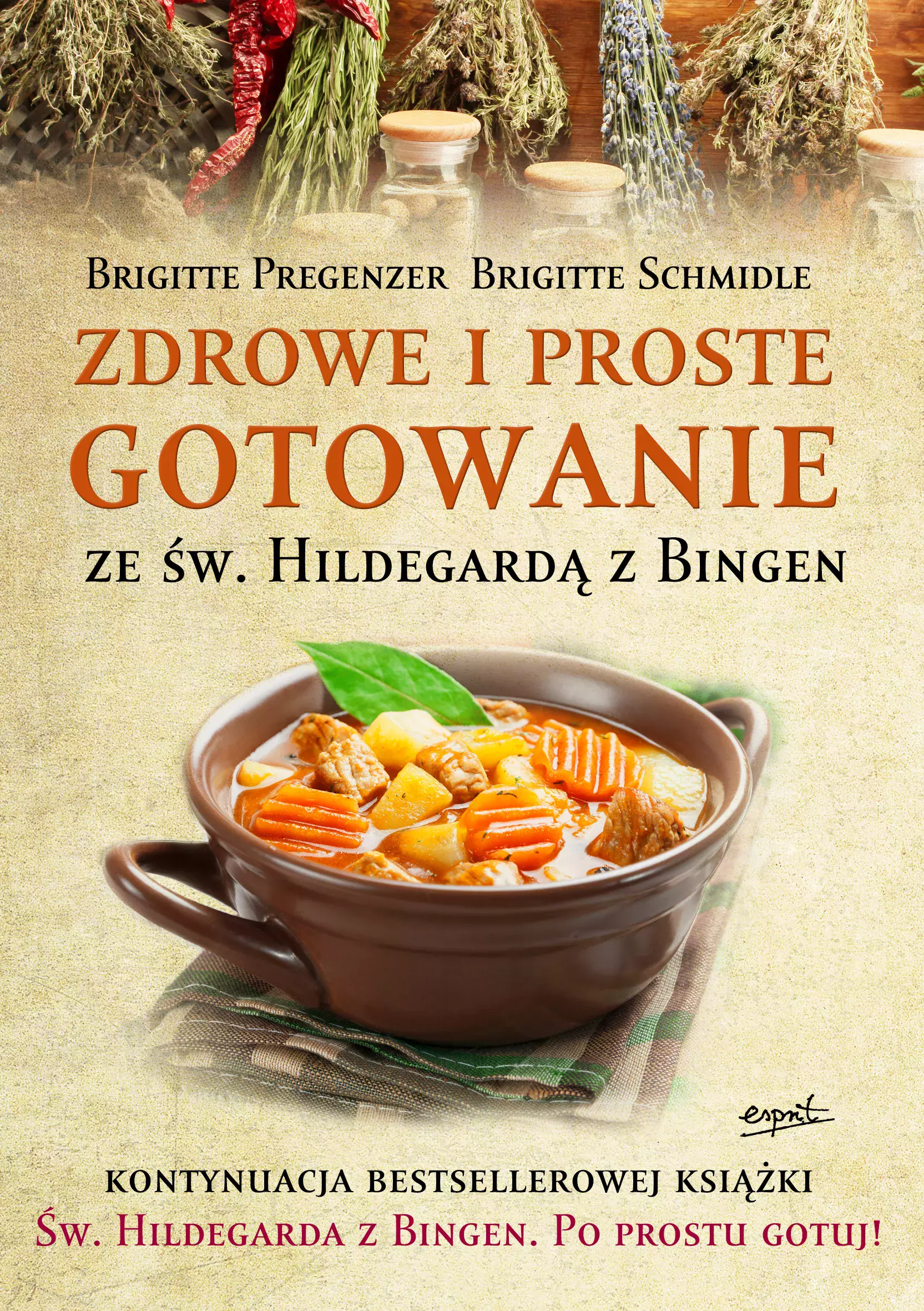 Zdrowe i proste gotowanie ze Św. Hildegardą z Bingen - Książki