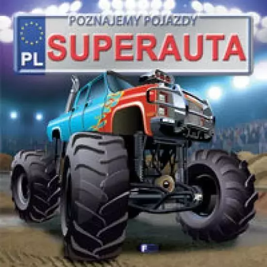 Poznajemy pojazdy. Superauta - Książki