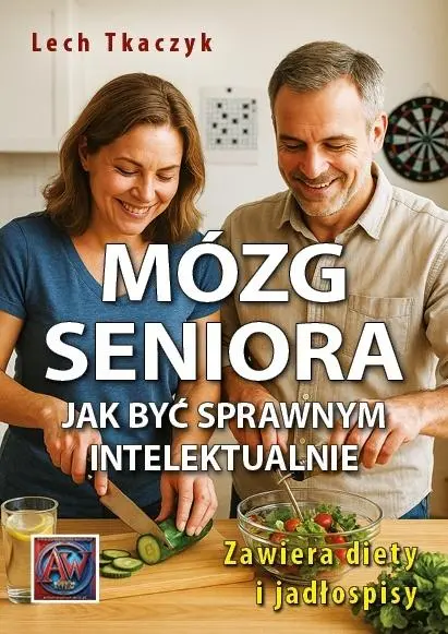 Mózg seniora. Jak być sprawnym intelektualnie - Książki