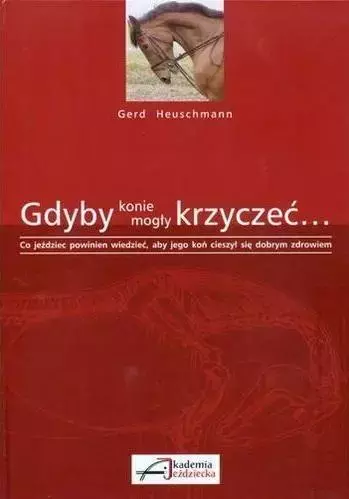 Gdyby konie mogły krzyczeć... - Książki