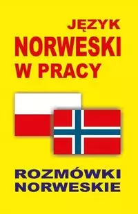 Język norweski w pracy. Rozmówki norweskie - Książki