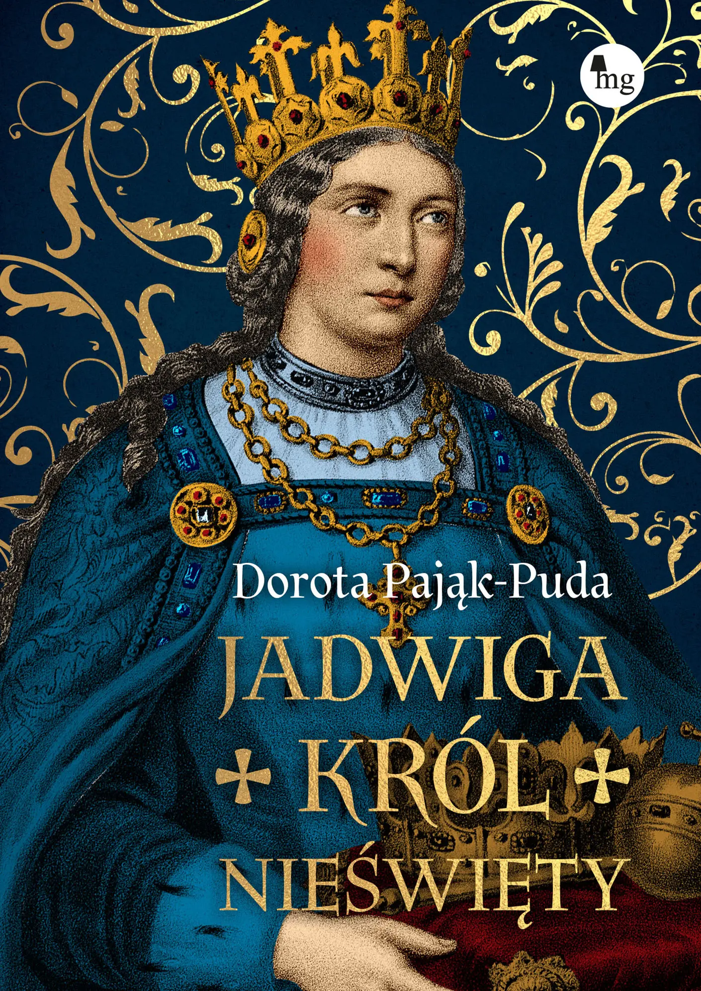 Jadwiga. Król nieświęty - Książki