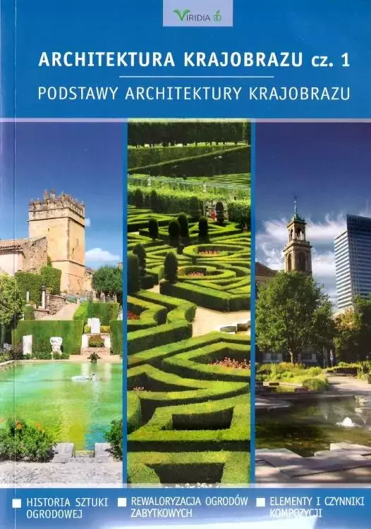 Architektura krajobrazu. Część 1. Podstawy architektury krajobrazu - Książki