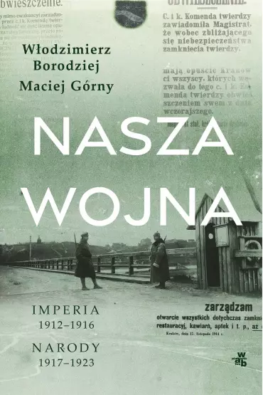 Nasza wojna. Imperia 1912-1916. Narody 1917-1923 - Książki
