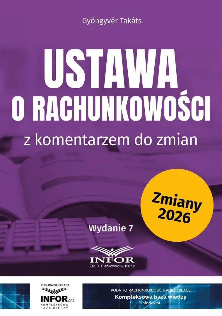 Ustawa o rachunkowości z komentarzem do zmian w.7 - Książki
