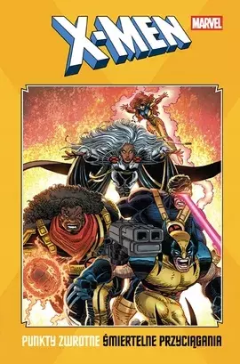 X-Men. Punkty zwrotne. Śmiertelne przyciągania - Książki