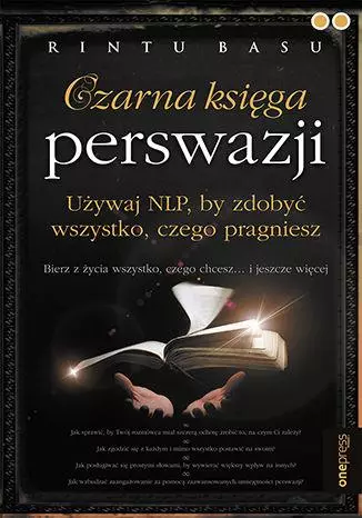Czarna księga perswazji. Używaj NLP, by zdobyć wszystko, czego pragniesz - Książki