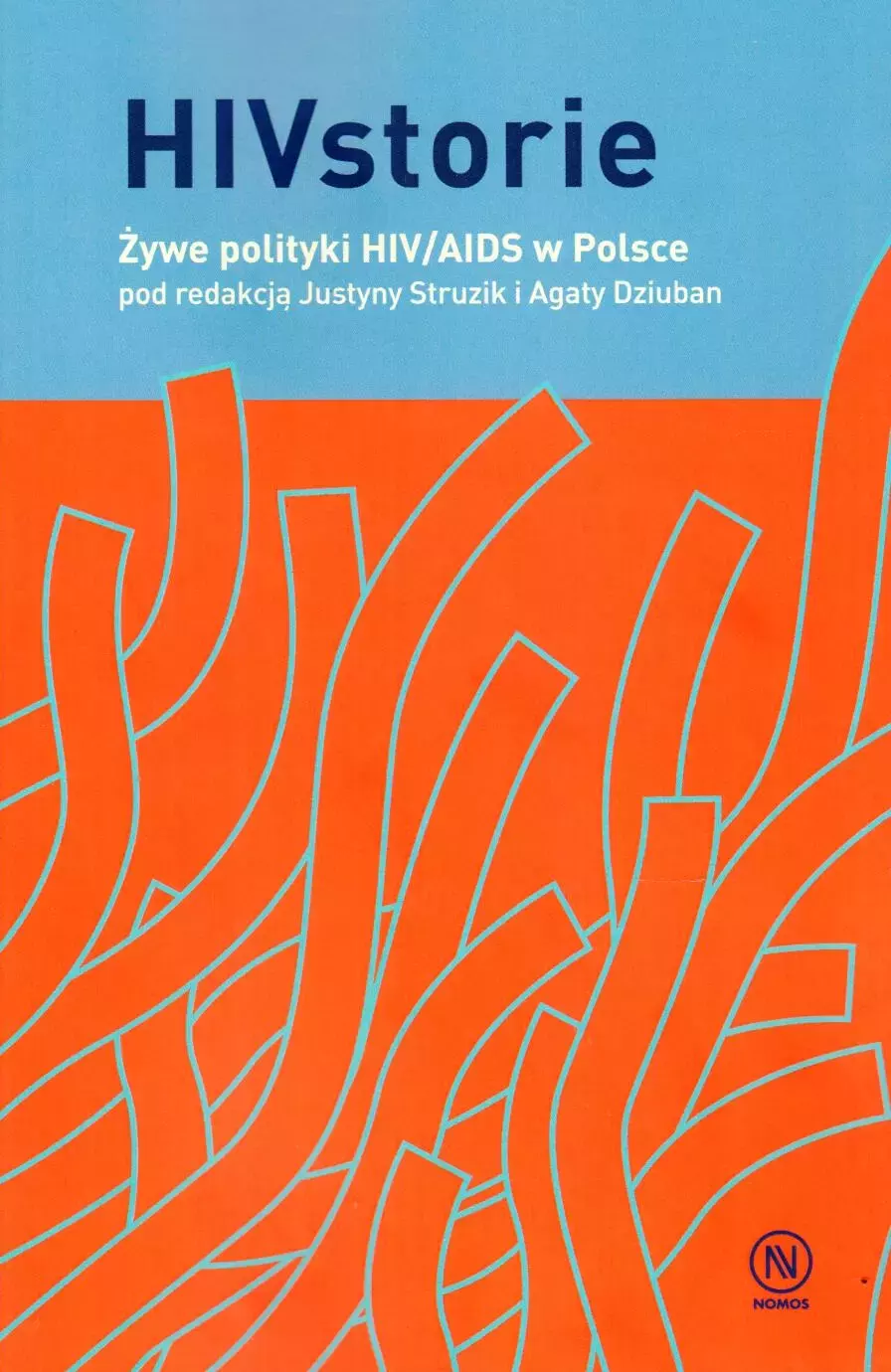 HIVstorie. Żywe polityki HIV / AIDS w Polsce - Książki