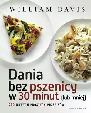 Dania bez pszenicy w 30 minut (lub mniej) - Książki