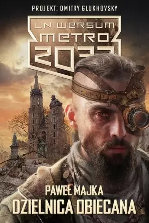 Uniwersum Metro 2033. Dzielnica obiecana - Książki