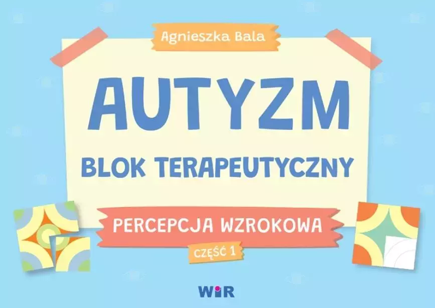 Autyzm Blok terapeutyczny Percepcja wzrokowa cz.1 - Książki