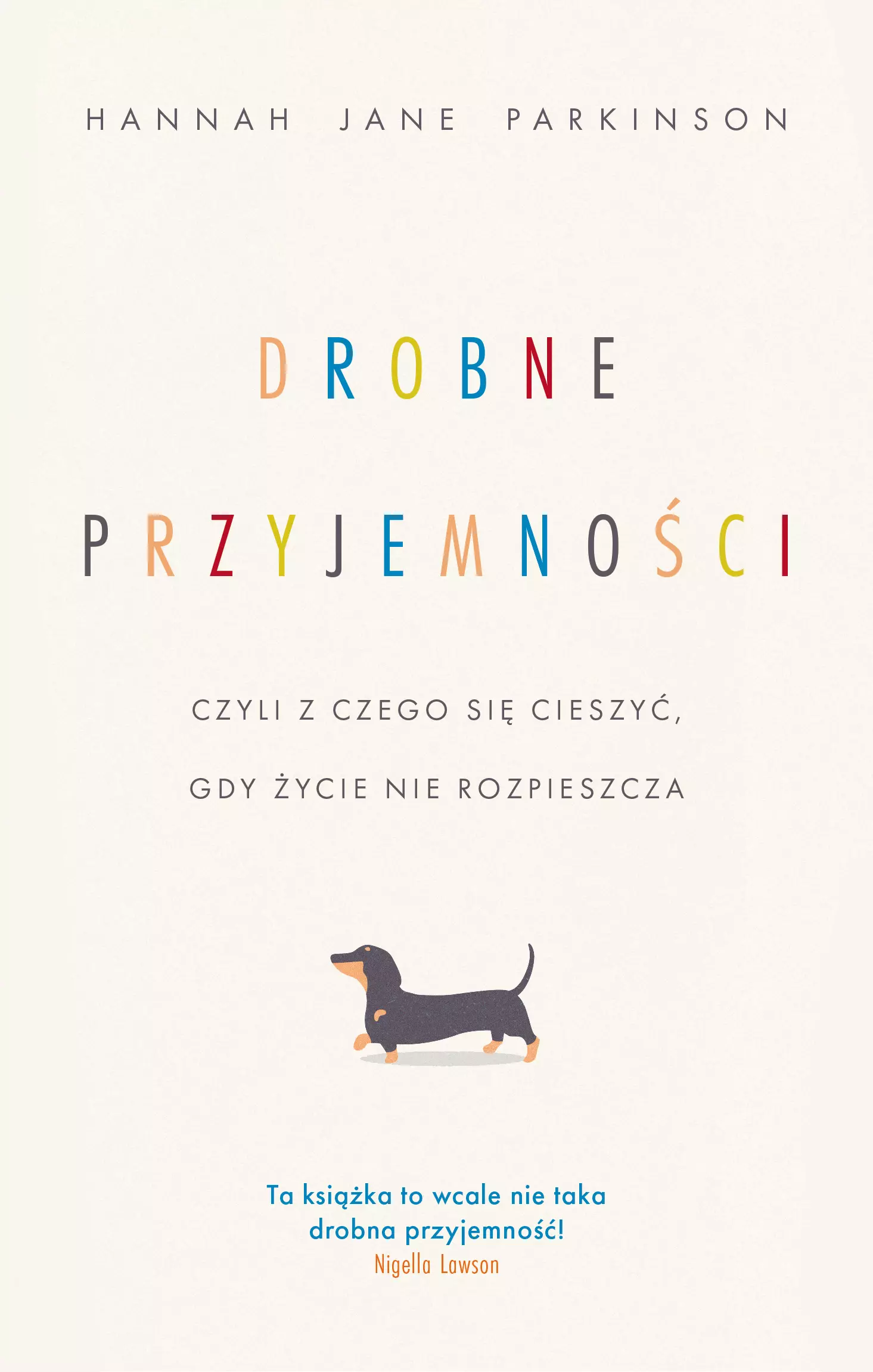 Drobne przyjemności, czyli z czego się cieszyć, gdy życie nie rozpieszcza - Książki