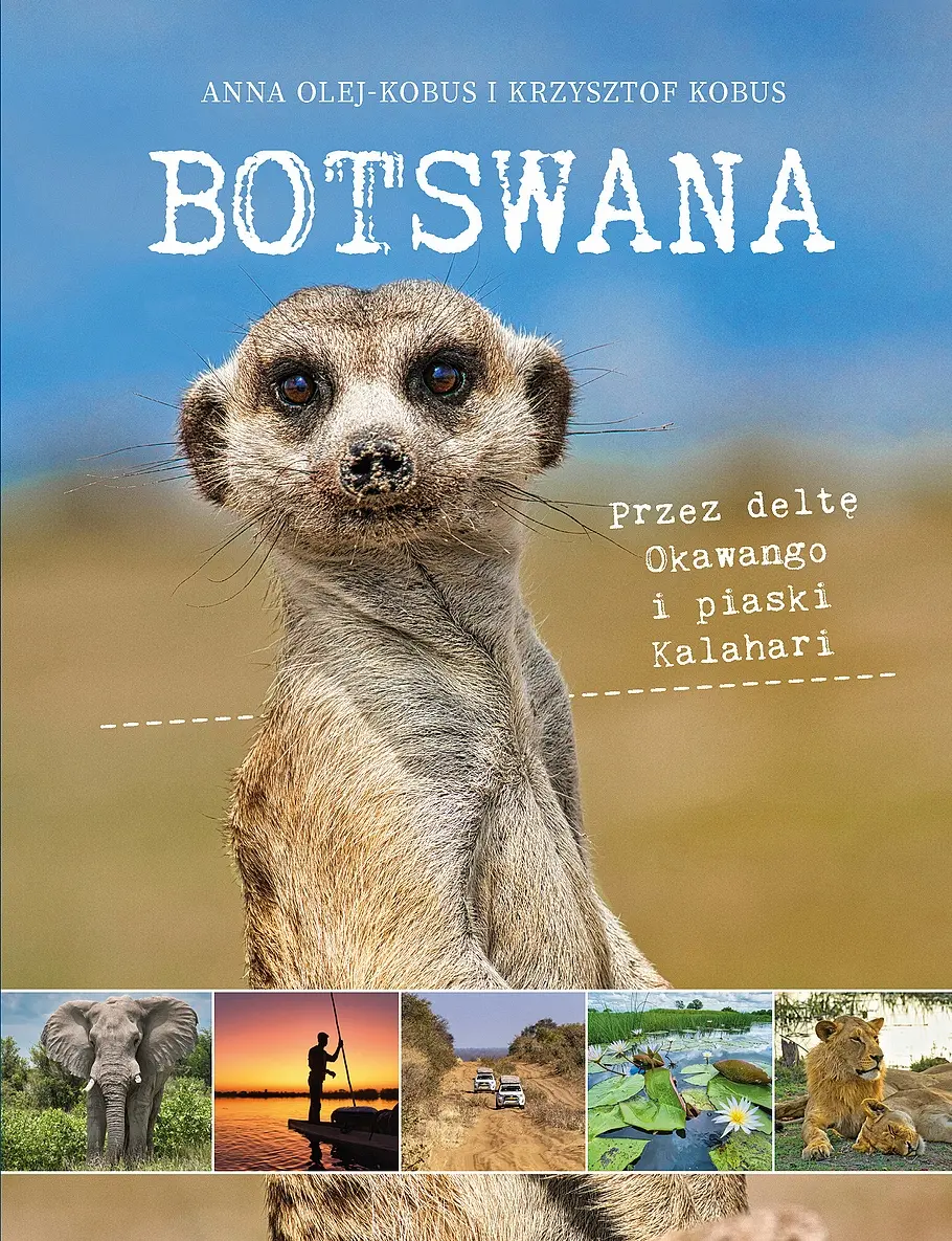 BOTSWANA. Przez deltę Okawango i piaski Kalahari - Książki