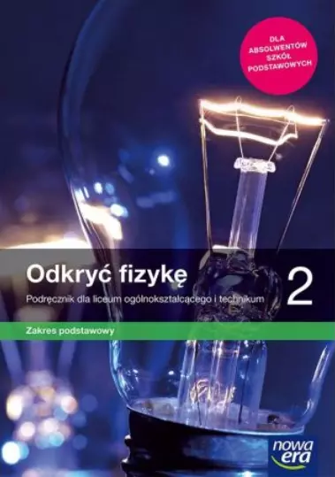 Odkryć fizykę 2. Podręcznik dla liceum ogólnokształcącego i technikum. Zakres podstawowy - Książki