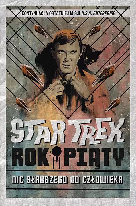 Star Trek. Rok piąty. Nic słabszego od człowieka - Książki