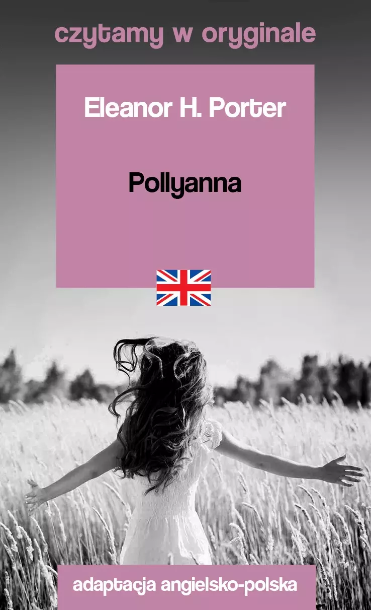 Pollyanna. Czytamy w oryginale - Książki