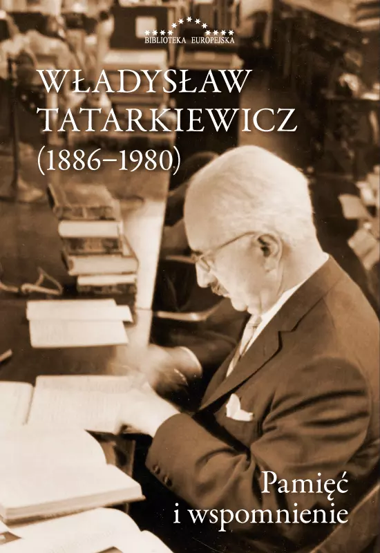 Władysław Tatarkiewicz (1886-1980). Pamięć i wspomnienie - Książki