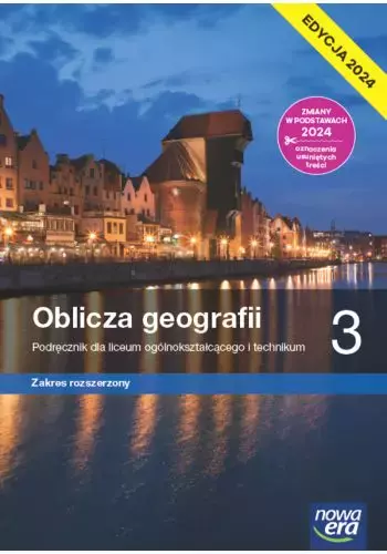 Oblicza geografii 3. Liceum i technikum. Podręcznik. Zakres rozszerzony. Edycja 2024 - Książki