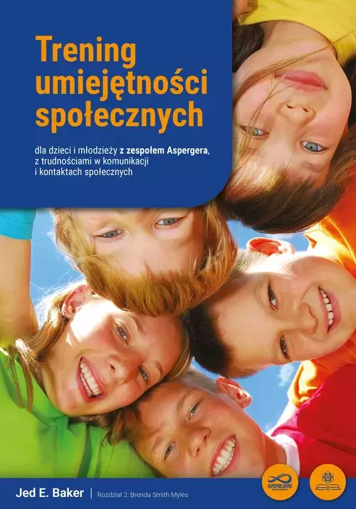 Trening umiejętności społecznych dla dzieci i młodzieży z zespołem Aspergera - Książki