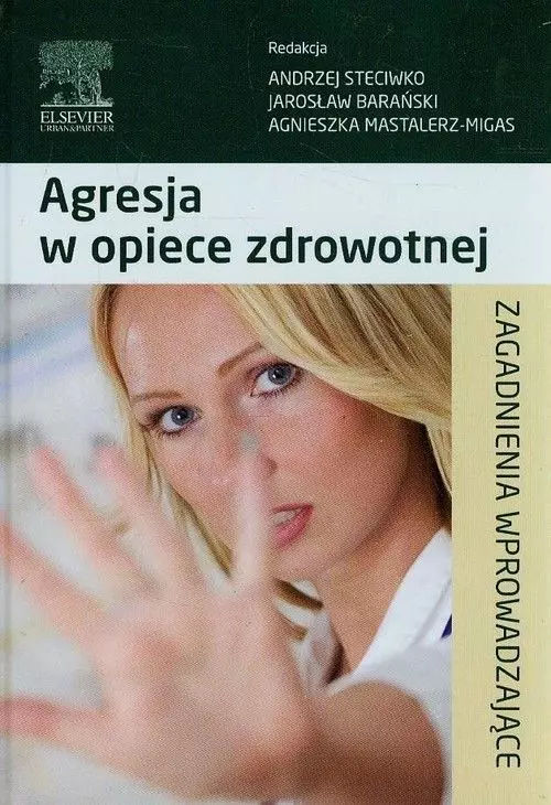 Agresja w opiece zdrowotnej. Zagadnienia wprowadzające - Książki