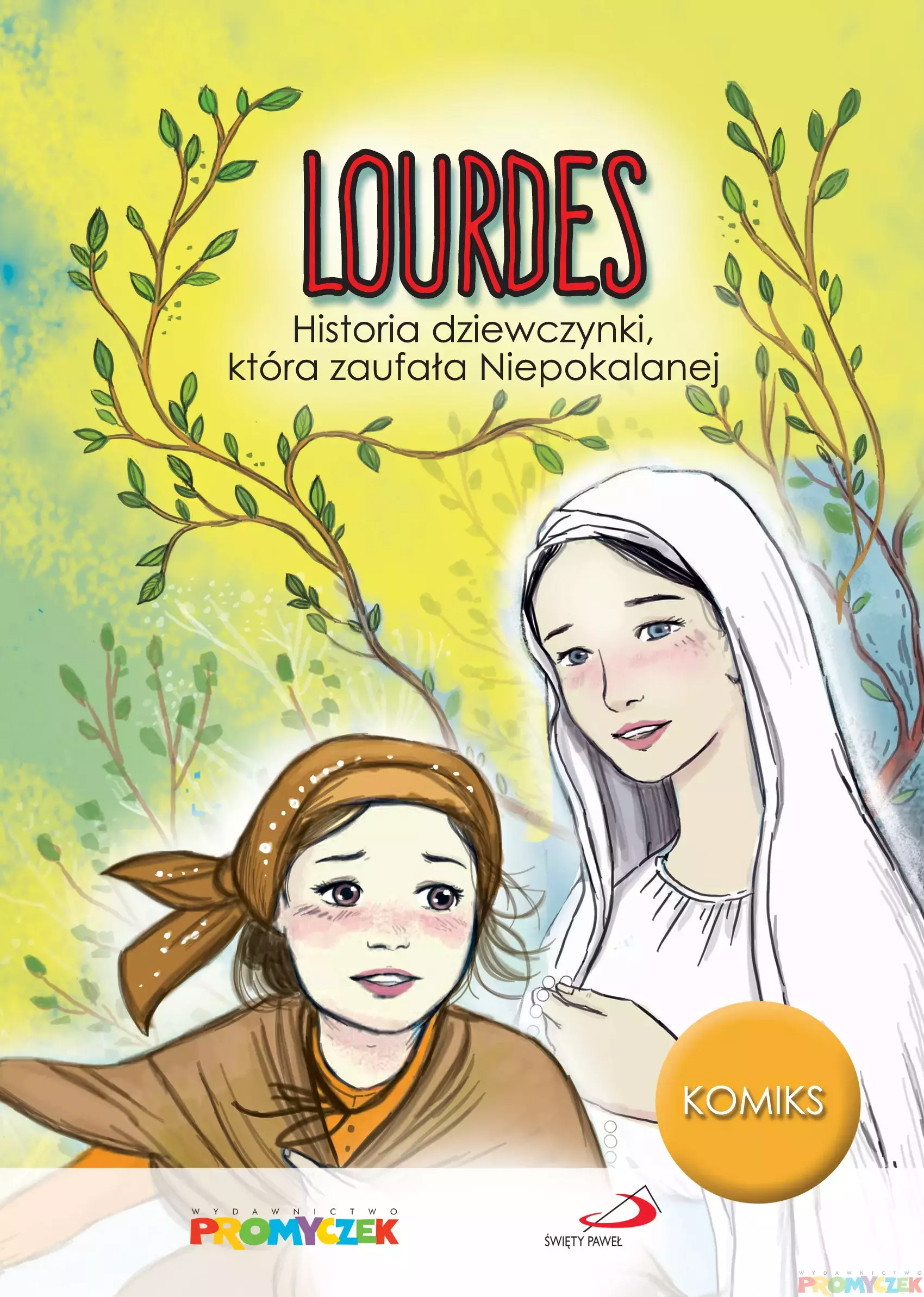 Lourdes. Historia dziewczynki, która zaufała Niepokalanej - Książki