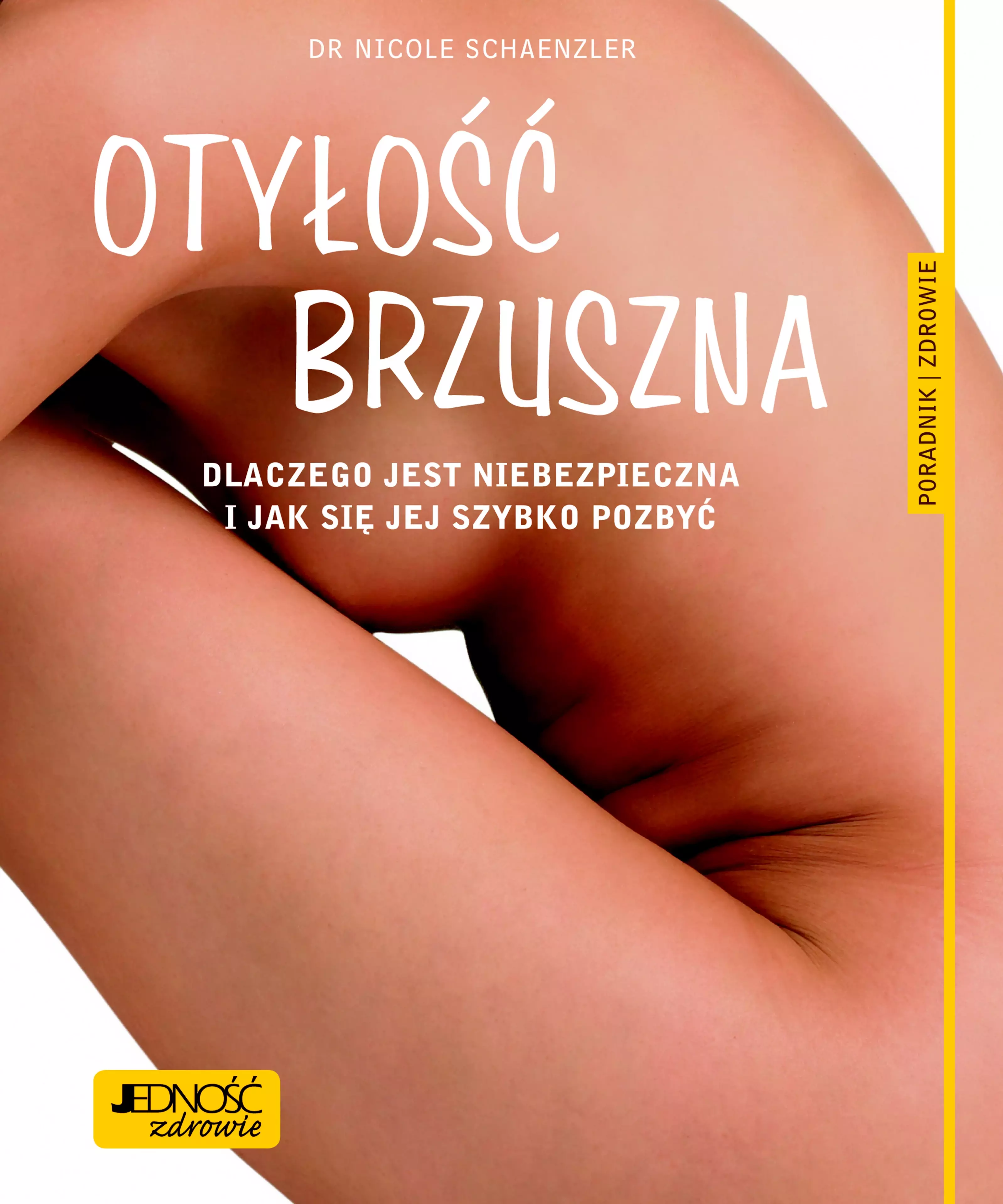 Otyłość brzuszna. Dlaczego jest niebezpieczna i jak się jej szybko pozbyć - Książki
