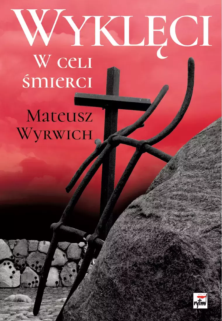 Wyklęci. W celi śmierci, wydanie 3 - Książki