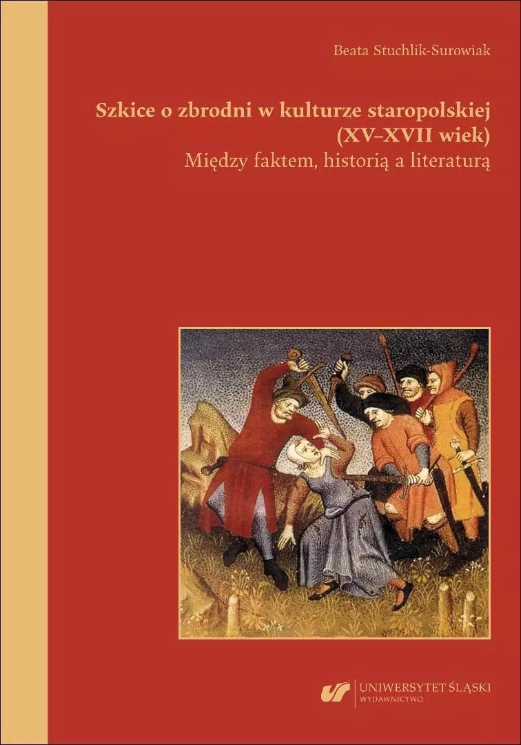 Szkice o zbrodni w kulturze staropolskiej XV-XVII - Książki