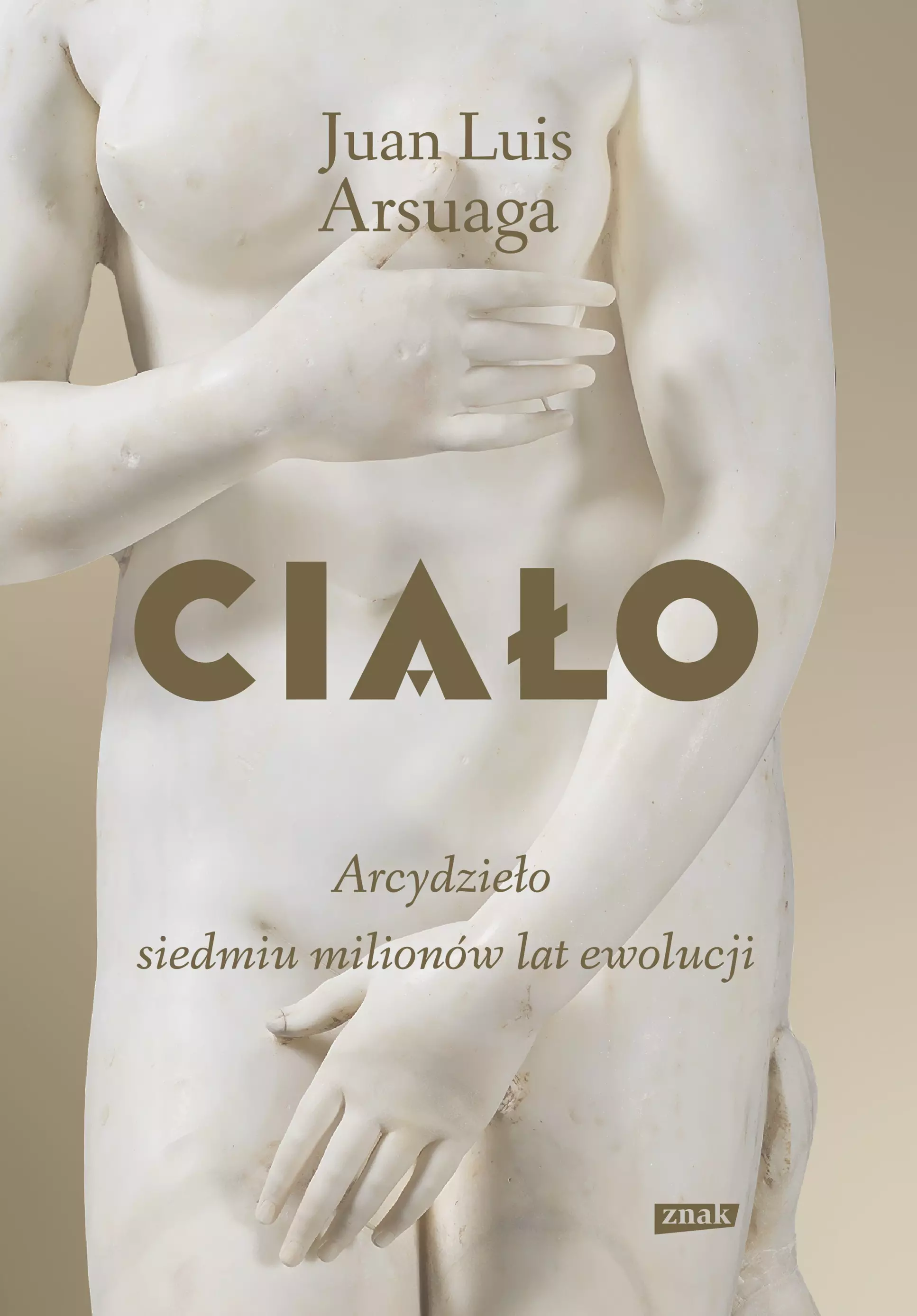 Ciało. Arcydzieło siedmiu milionów lat ewolucji - Książki