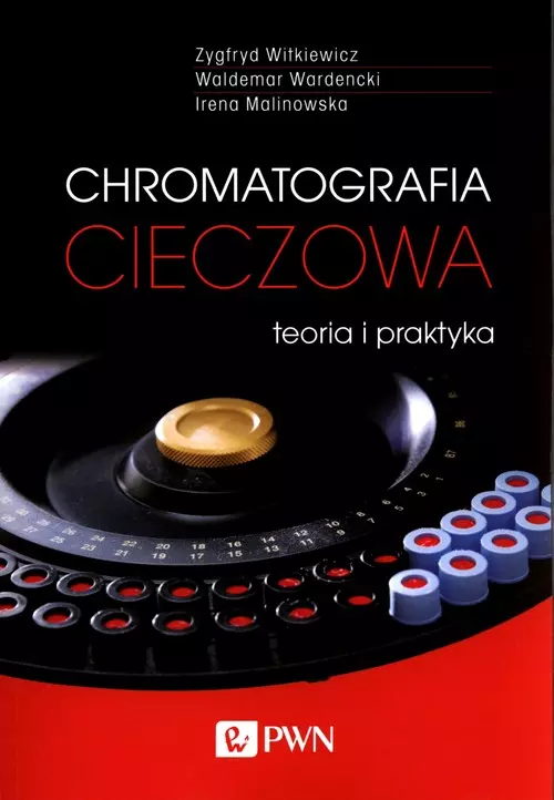 Chromatografia cieczowa. Teoria i praktyka - Książki