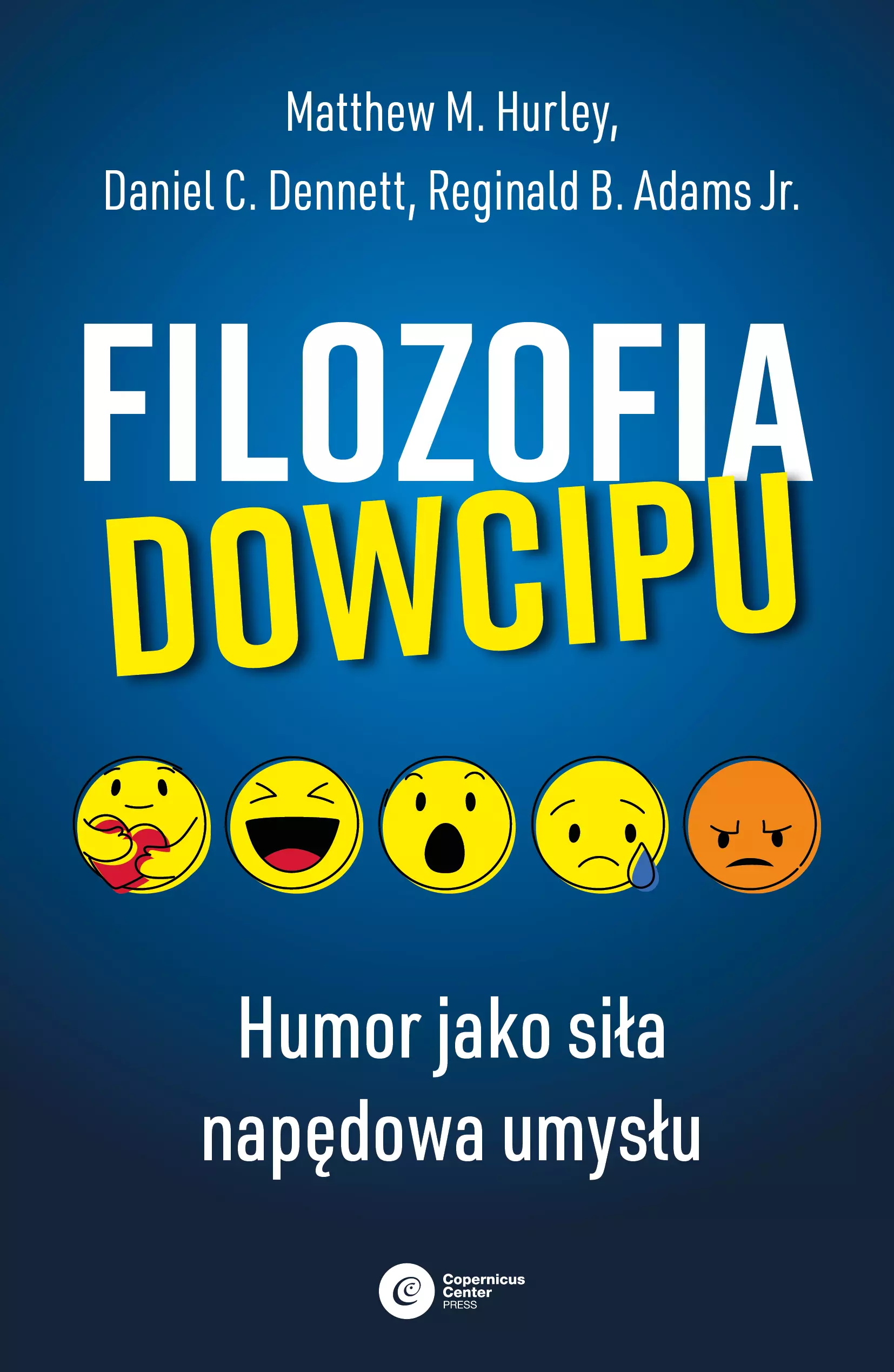 Filozofia dowcipu. Humor jako siła napędowa umysłu - Książki