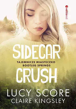 Sidecar Crush. Tajemnicze miasteczko Bootleg Springs. Tom 2 - Książki