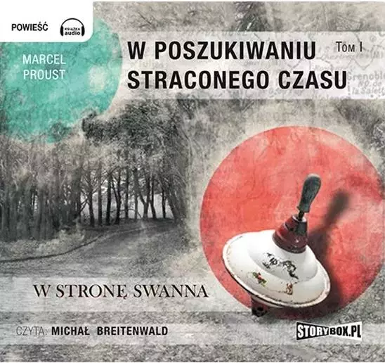 W poszukiwaniu straconego czasu. Tom 1. W stronę Swanna. Audiobook - Audiobooki