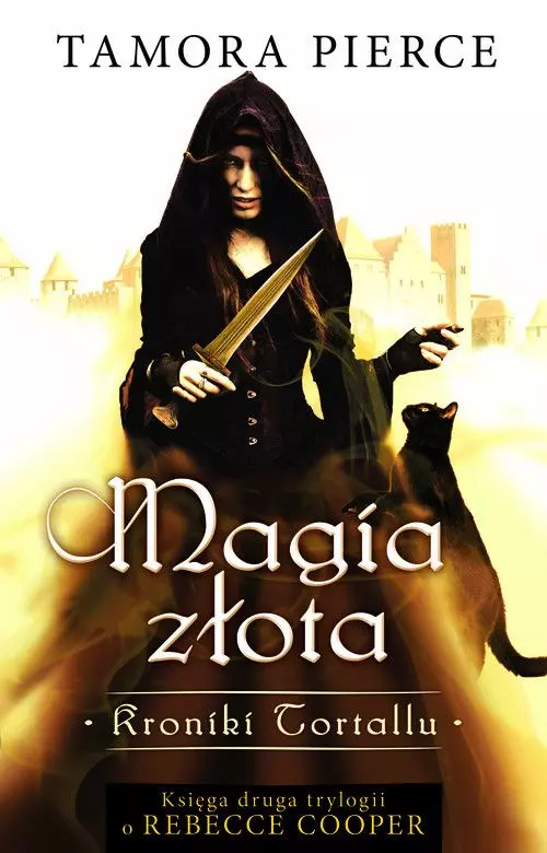 Kroniki Tortallu. Tom 2. Magia złota - Książki